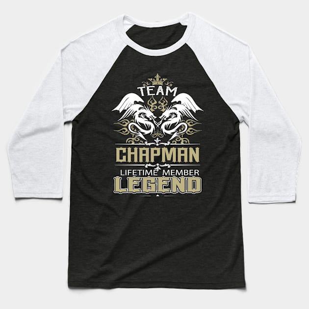 Chapman Name T Shirt -  Team Chapman Lifetime Member Legend Name Gift Item Tee Baseball T-Shirt by yalytkinyq